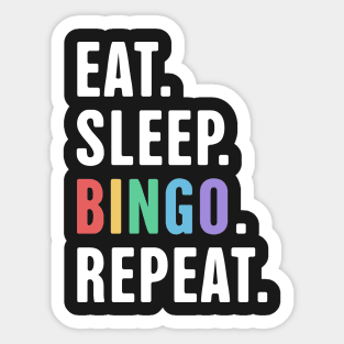 Eat. Sleep. Bingo. Repeat. Sticker